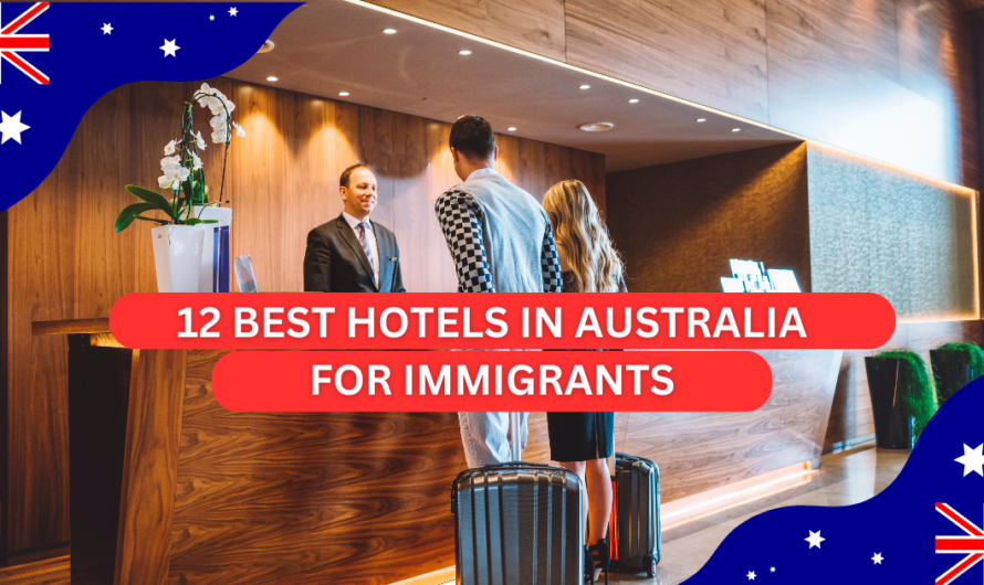 12 Best Hotels in Australia for Immigrants