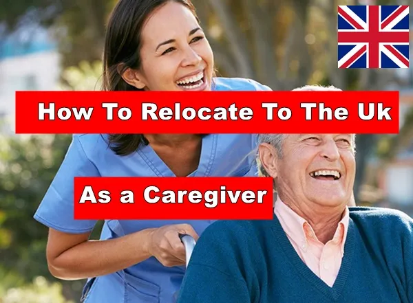 How To Get a Caregiver Job and Immigrate To The UK